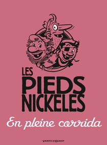 Les Pieds Nickelés en pleine corrida
