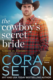 The Cowboy's Secret Bride - Turners vs Coopers Chance Creek, #1