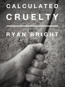 Calculated Cruelty - John Steele, Rural Detective, #2