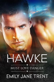 Hawke - Must Love Danger, #1
