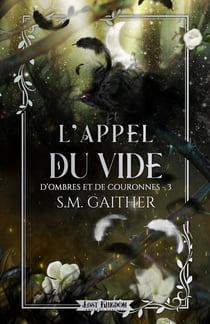 L'Appel du Vide - D’ombres et de Couronnes, T3