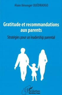 Gratitude et recommandations aux parents - Stratégies pour un leadership parental