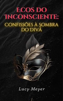 Ecos do Inconsciente: Confissões à Sombra do Divã