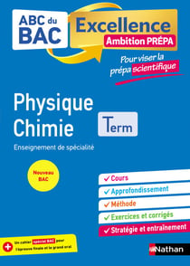 Physique-Chimie Terminale - Pour viser la prépa scientifique - ABC du BAC Excellence Ambition prépa - Bac 2025 - Enseignement de spécialité Tle - Cours, Approfondissement, Méthode et Sujets - EPUB