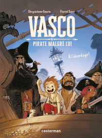 Vasco pirate malgré lui (Tome 1) - À l'abordage !