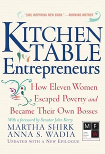 Kitchen Table Entrepreneurs - How Eleven Women Escaped Poverty And Became Their Own Bosses