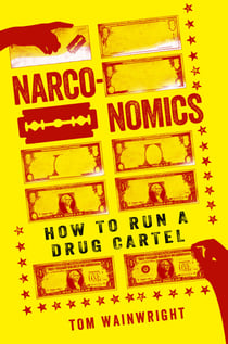 Narconomics - How to Run a Drug Cartel