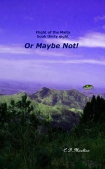 Or Maybe Not! - Flight of the Maita, #38