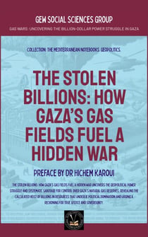 The Stolen Billions: How Gaza’s Gas Fields Fuel A Hidden War - Geopolitics