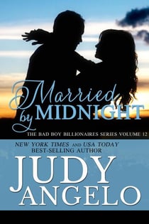 Married by Midnight - The BAD BOY BILLIONAIRES Series, #12