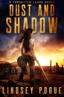 Dust and Shadow - Forgotten Lands, #1