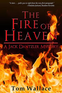 The Fire of Heaven - A Jack Dantzler Mystery, #5