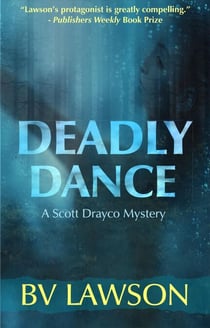 Deadly Dance: A Scott Drayco Mystery - The Scott Drayco Mysteries, #6
