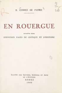En Rouergue - Dernières pages de critique et d'histoire