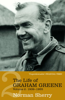 The Life of Graham Greene Volume 2 - 1939-1955