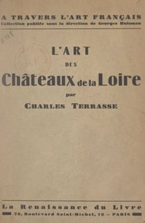 L'art des châteaux de la Loire