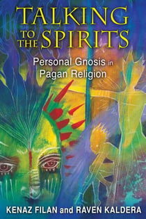 Talking to the Spirits - Personal Gnosis in Pagan Religion