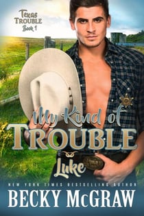 My Kind of Trouble - Texas Trouble, #1