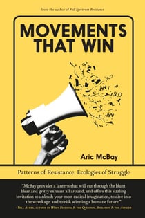 Movements that Win - Patterns of Resistance, Ecologies of Struggle