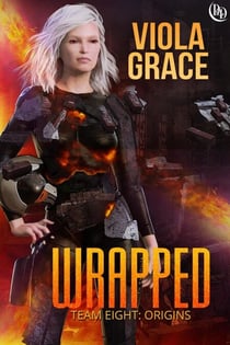 Wrapped - Team Eight: Origins, #4