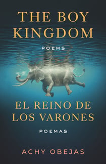 The Boy Kingdom / El reino de los varones - Poems / Poemas