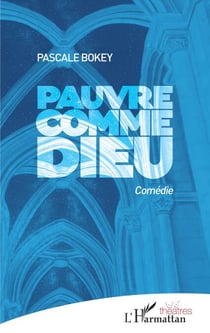 Pauvre comme Dieu - Comédie