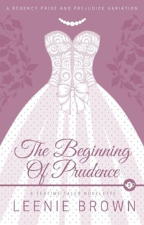The Beginning of Prudence - Teatime Tales, #5