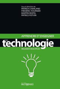 Apprendre et enseigner la technologie. Regards multiples