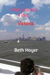 High Council Files: Victoria - High Council Files, #1