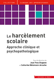 Le harcèlement scolaire - Approche clinique et psychopathologique