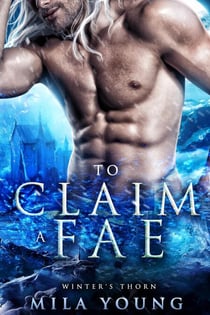 To Claim A Fae - Winter's Thorn, #4
