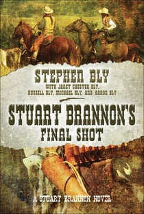 Stuart Brannon's Final Shot - Stuart Brannon, #7
