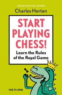 Start Playing Chess! - Learn the Rules of the Royal Game