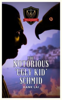 The Notorious 'Ugly Kid' Schmid