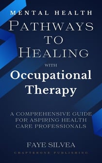 Mental Health Pathways to Healing with Occupational Therapy