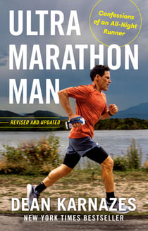 Ultramarathon Man: Revised and Updated - Confessions of an All-Night Runner