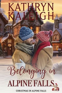 Belonging in Alpine Falls - Christmas in Alpine Falls, #2