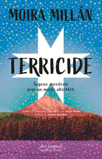 Terricide - Sagesse ancestrale pour un monde alterNATIF