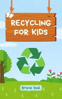 Recycling for Kids - Boys and Girls, #1
