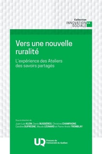 Vers une nouvelle ruralité - L'expérience des Ateliers des savoirs partagés