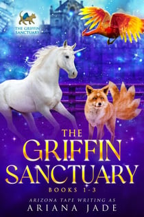 The Griffin Sanctuary Books 1-3 - The Griffin Sanctuary, #10