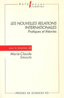 Les nouvelles relations internationales - Pratiques et théories