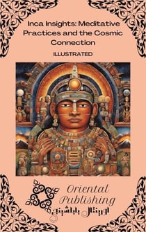 Inca Insights: Meditative Practices and the Cosmic Connection