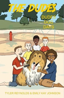 Dudes Dog Days - The Dudes Adventure Chronicles, #5
