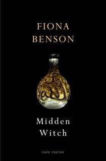Midden Witch - From the Forward Prize-winning poet