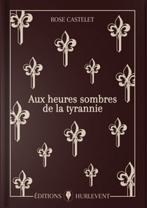 Aux heures sombres de la tyrannie