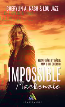 Impossible Mackenzie - Livre lesbien, Roman lesbien