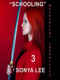 Schooling - Malevolent Chronicles: Age of Innocence, #3