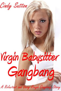 Virgin Babysitter Gang Bang