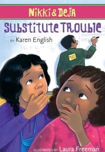 Nikki and Deja: Substitute Trouble - Nikki and Deja, Book Six